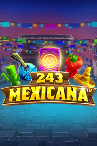 Игра 243 Mexicana от Synot Games | Чемпион Слотс Казино 