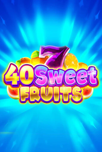 Игра 40 Sweet Fruits от Gamzix | Чемпион Слотс Казино 