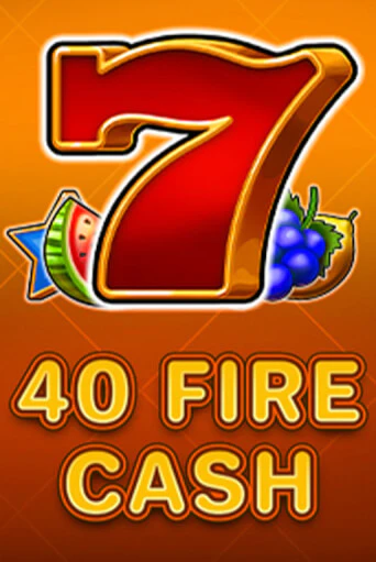 Игра 40 Fire Cash от Fazi | Чемпион Слотс Казино 