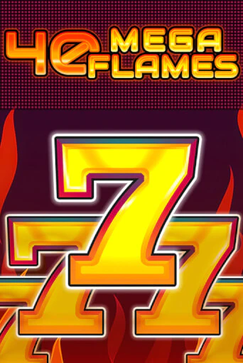 Игра 40 Mega Flames от Fazi | Чемпион Слотс Казино 