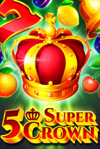Игра 5 Super Crown от 5 Men Gaming | Чемпион Слотс Казино 