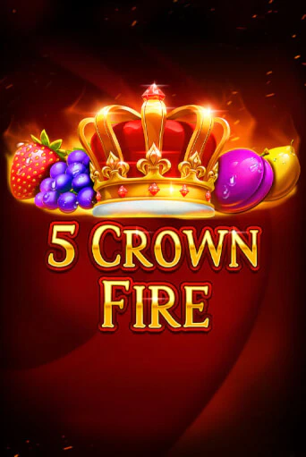 Игра 5 Crown Fire от Fazi | Чемпион Слотс Казино 