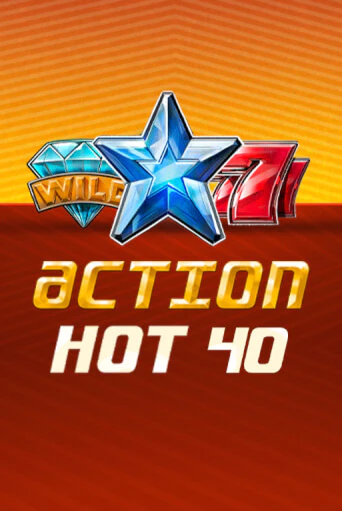 Игра Action Hot 40   от Fazi | Чемпион Слотс Казино 