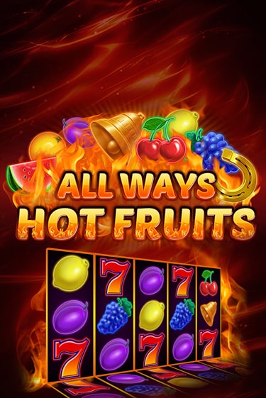 Игра All Ways Hot Fruits от Amatic | Чемпион Слотс Казино 