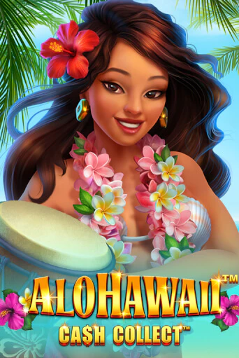 Игра Alohawaii: Cash Collect™ от Playtech | Чемпион Слотс Казино 