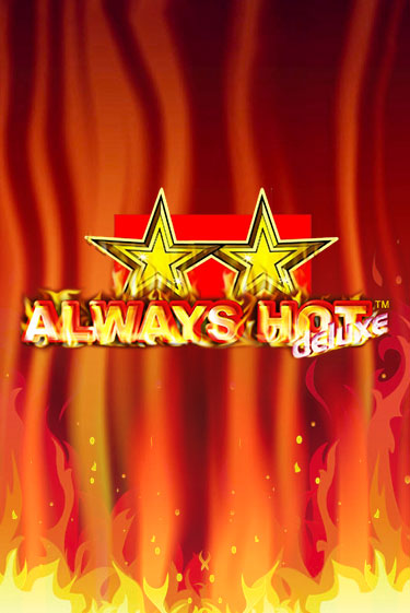 Игра Always Hot Deluxe от Клуб Вулкан | Чемпион Слотс Казино 