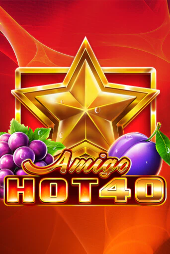 Игра Amigo Hot 40 от Amigo Gaming | Чемпион Слотс Казино 