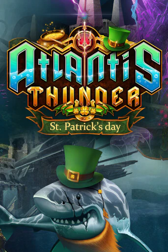 Игра Atlantis Thunder St Patrick's Edition от Kalamba | Чемпион Слотс Казино 