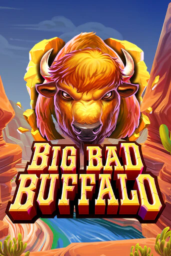Игра Big Bad Buffalo от High 5 | Чемпион Слотс Казино 