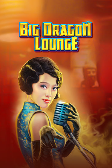 Игра Big Dragon Lounge от High 5 | Чемпион Слотс Казино 