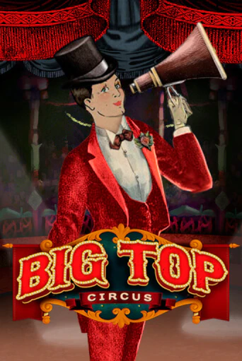 Игра Big Top от Chilli Games | Чемпион Слотс Казино 