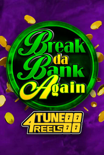 Игра Break Da Bank Again 4Tune Reels от Games Global | Чемпион Слотс Казино 
