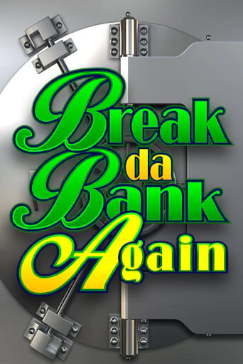 Игра Break Da Bank Again от Games Global | Чемпион Слотс Казино 