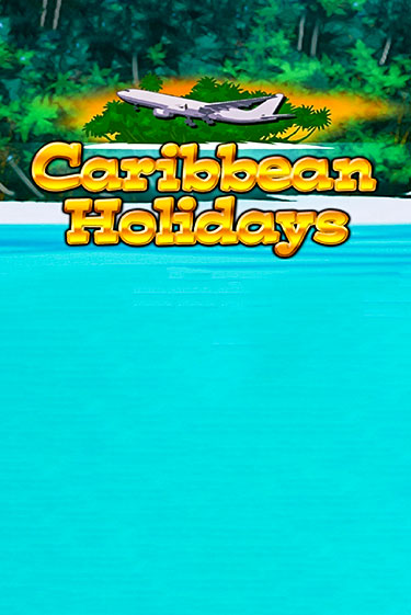 Игра Caribbean Holidays от Клуб Вулкан | Чемпион Слотс Казино 