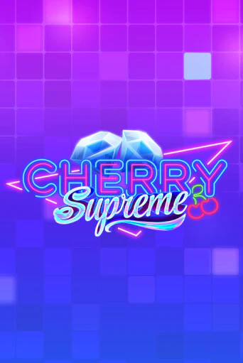 Игра Cherry Supreme от Lady Luck Games | Чемпион Слотс Казино 