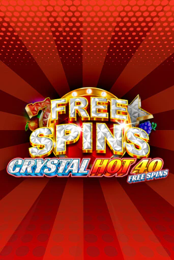Игра Crystal Hot 40 Free Spins от Fazi | Чемпион Слотс Казино 