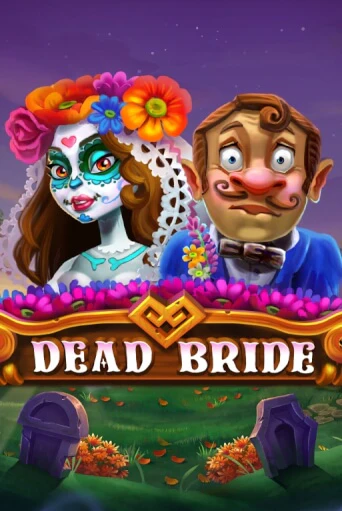 Игра Dead Bride от Barbara Bang | Чемпион Слотс Казино 