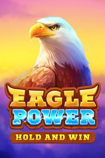 Игра Eagle Power: Hold and Win от Playson | Чемпион Слотс Казино 