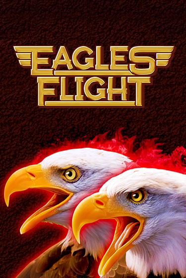 Игра Eagles Flight от High 5 | Чемпион Слотс Казино 