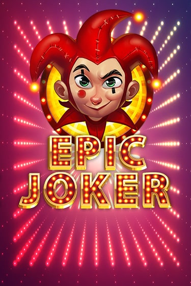 Игра Epic Joker от Relax Gaming | Чемпион Слотс Казино 