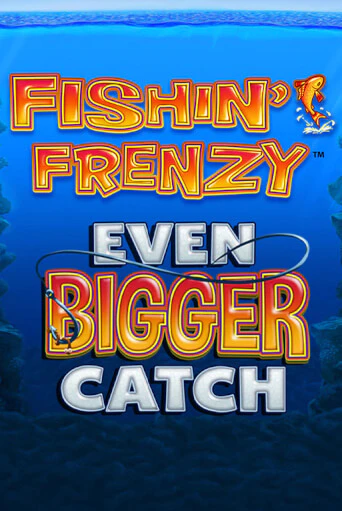 Игра Fishin Frenzy Even Bigger Catch от Blueprint Gaming | Чемпион Слотс Казино 