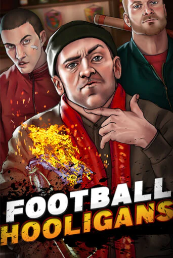 Игра Football Hooligans от F*Bastards | Чемпион Слотс Казино 