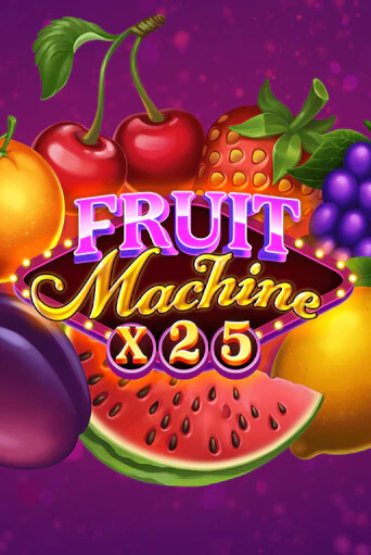 Игра Fruit Machine x25 от Mascot Gaming | Чемпион Слотс Казино 