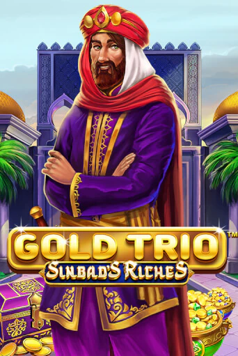 Игра Gold Trio: Sinbad's Riches от Playtech | Чемпион Слотс Казино 