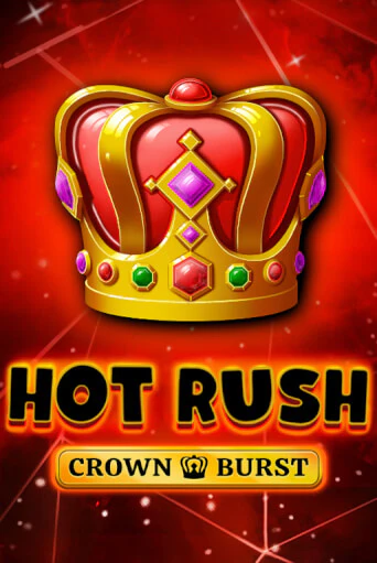 Игра HOT RUSH: Crown Burst от Fazi | Чемпион Слотс Казино 