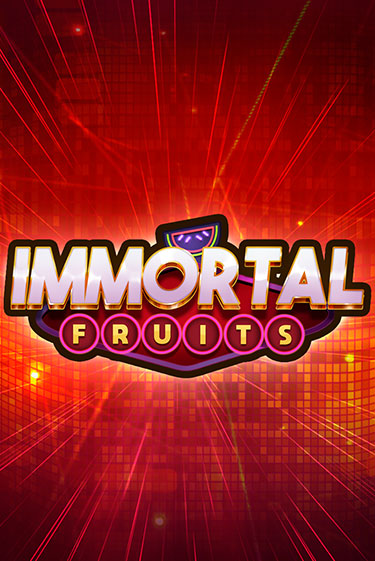 Игра Immortal Fruits от Nolimit City | Чемпион Слотс Казино 