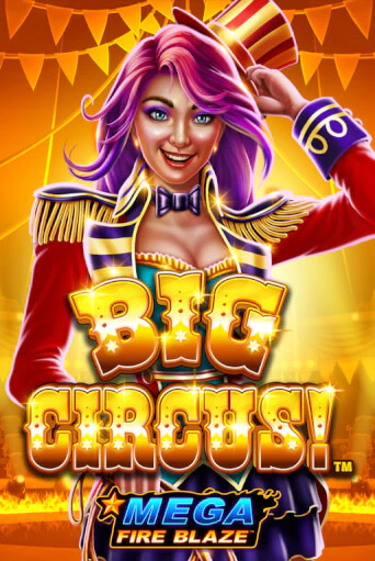 Игра Mega Fire Blaze: Big Circus от Playtech | Чемпион Слотс Казино 