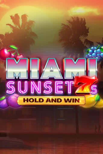 Игра Miami Sunset 7s Hold and Win от Kalamba | Чемпион Слотс Казино 