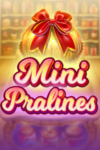Игра Mini Pralines от Felix Gaming | Чемпион Слотс Казино 