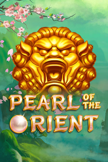 Игра Pearl of the Orient от iSoftBet | Чемпион Слотс Казино 