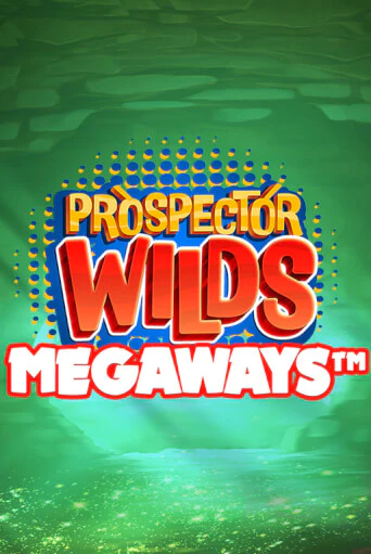 Игра Prospector Wilds Megaways от Games Global | Чемпион Слотс Казино 