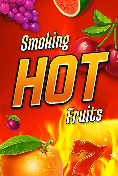 Игра Smoking Hot Fruits от Games Global | Чемпион Слотс Казино 