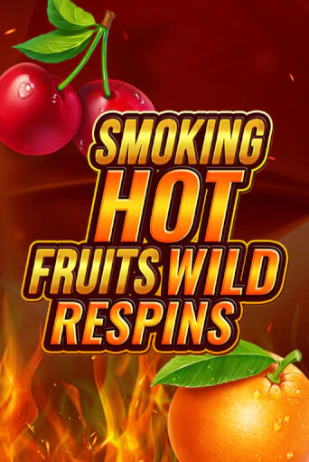 Игра Smoking Hot Fruit Wild Respin от Games Global | Чемпион Слотс Казино 