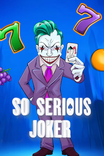 Игра So Serious Joker от 5 Men Gaming | Чемпион Слотс Казино 