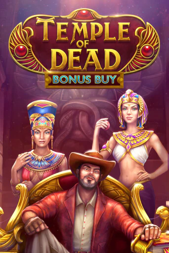 Игра Temple of Dead Bonus Buy от Evoplay | Чемпион Слотс Казино 