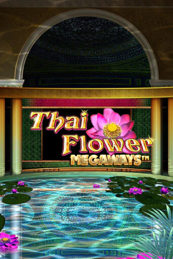 Игра Thai Flower Megaways™ от Blueprint Gaming | Чемпион Слотс Казино 