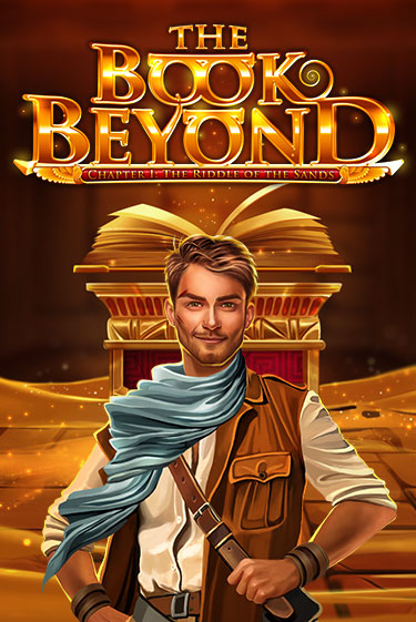 Игра The Book Beyond – Chapter 1: The Riddle of the Sands от Gamomat | Чемпион Слотс Казино 