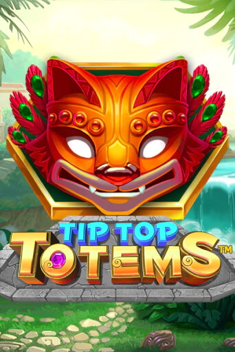 Игра Tip Top Totems от Playtech | Чемпион Слотс Казино 
