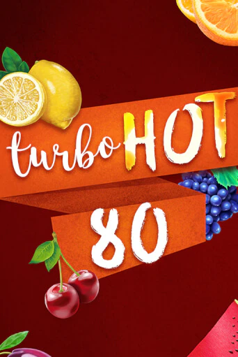 Игра Turbo Hot 80 от Fazi | Чемпион Слотс Казино 