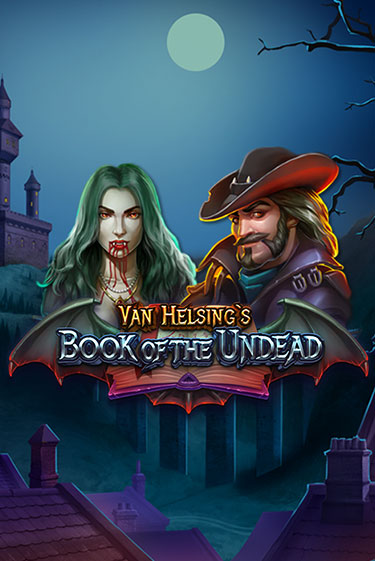 Игра Van Helsing's Book of the Undead от Games Global | Чемпион Слотс Казино 