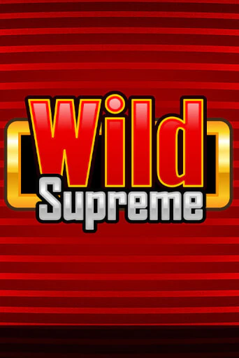 Игра Wild Supreme от Merkur Gaming | Чемпион Слотс Казино 