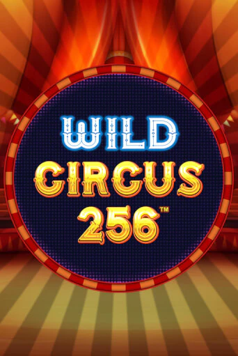 Игра Wild Circus 256 от Synot Games | Чемпион Слотс Казино 