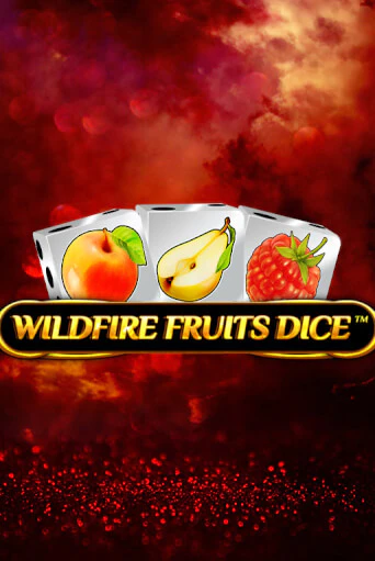 Игра Wildfire Fruits Dice от Spinomenal | Чемпион Слотс Казино 
