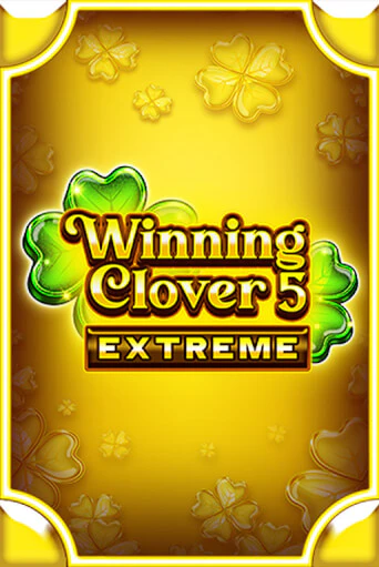 Игра Winning Clover 5 Extreme от Fazi | Чемпион Слотс Казино 