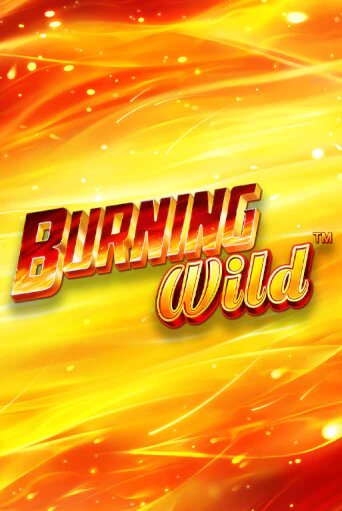 Игра Burning Wild от Greentube | Чемпион Слотс Казино 