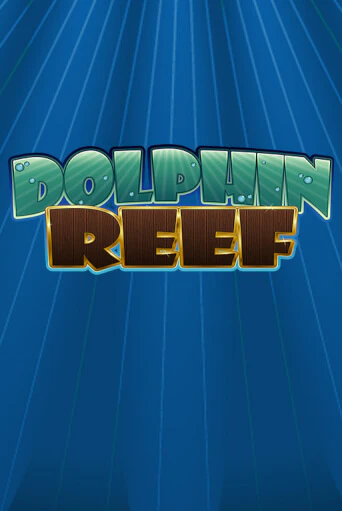 Игра Dolphin Reef от Playtech | Чемпион Слотс Казино 